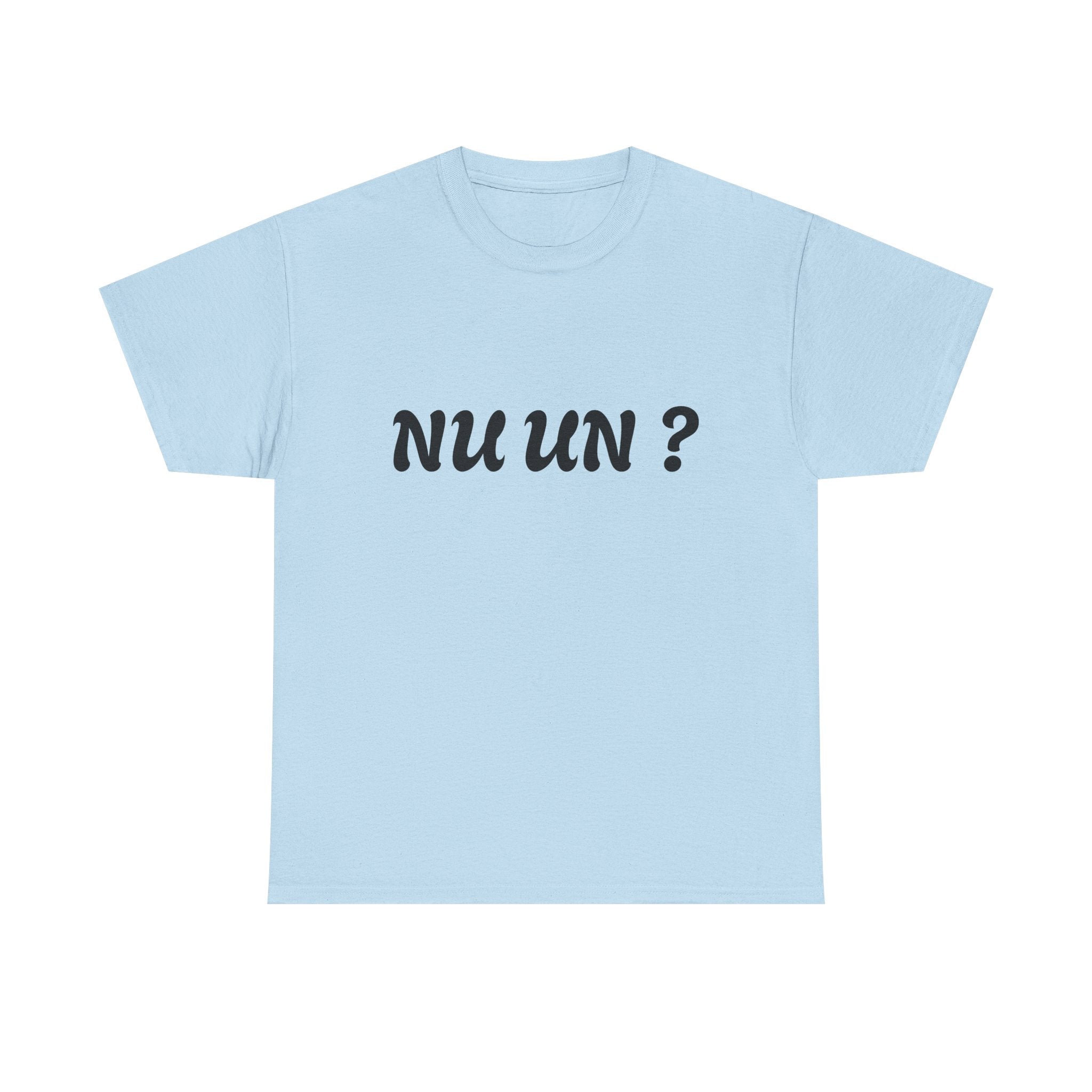 Nu Un? T‑Shirt — Minimalist Question Graphic Tee