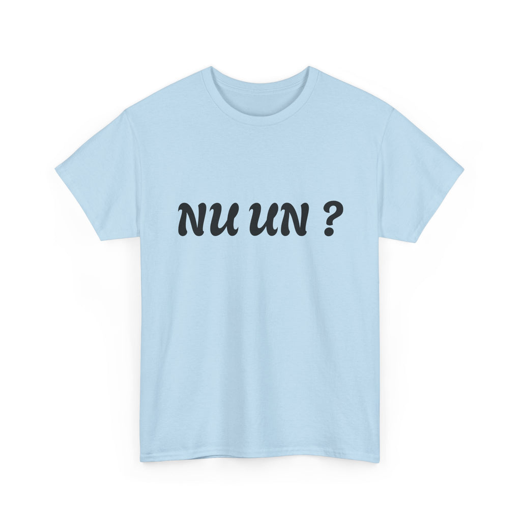 Nu Un? T‑Shirt — Minimalist Question Graphic Tee