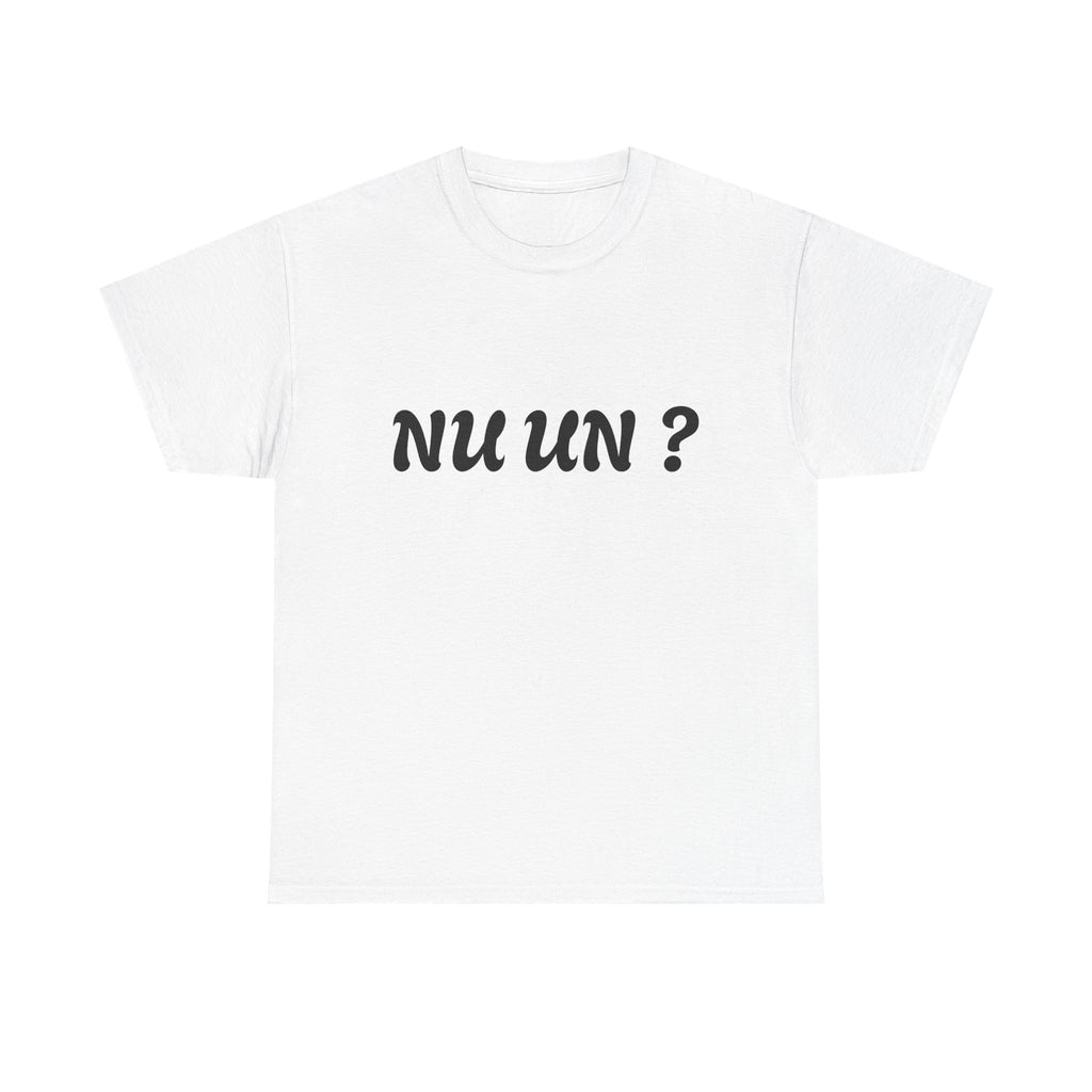 Nu Un? T‑Shirt — Minimalist Question Graphic Tee
