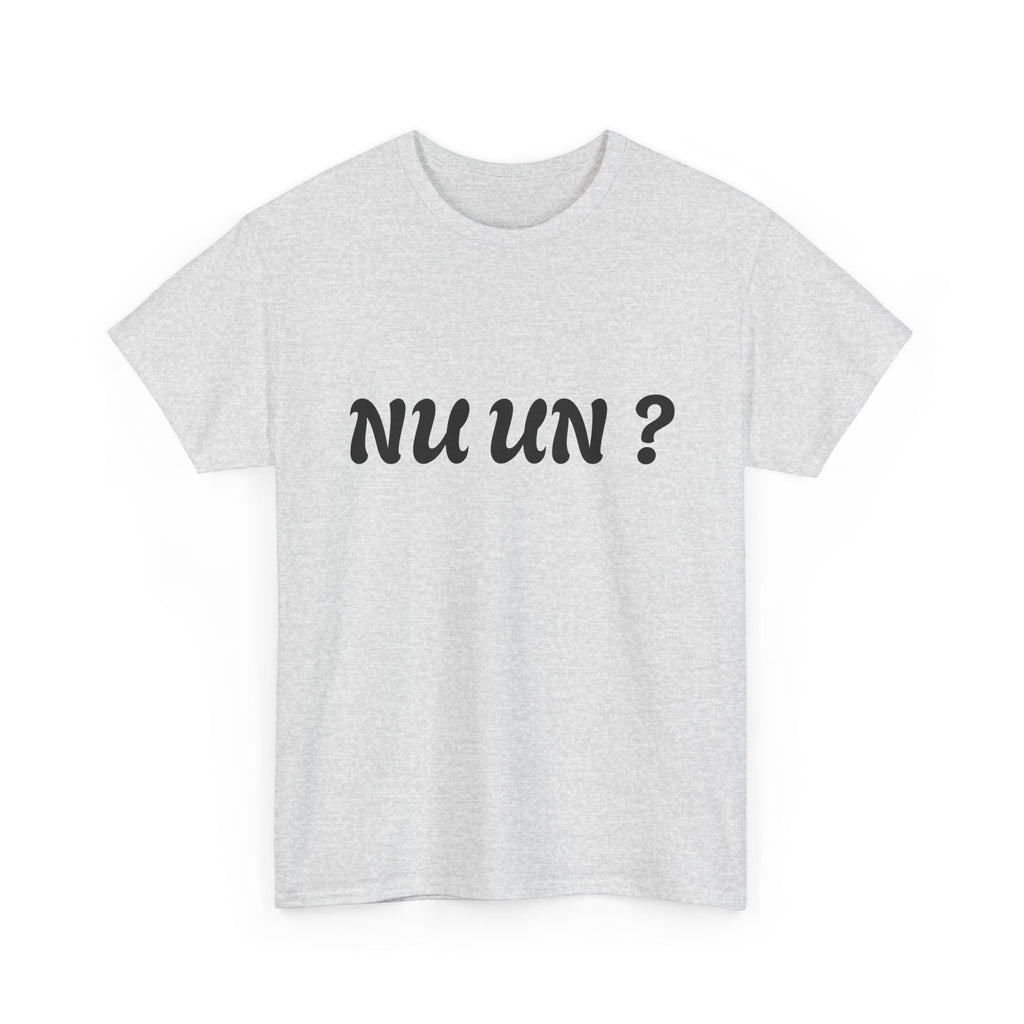Nu Un? T‑Shirt — Minimalist Question Graphic Tee